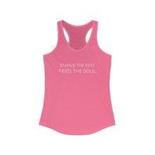 Load image into Gallery viewer, Modern Starve the Ego Feed the Soul Women&#39;s Ideal Racerback Tank
