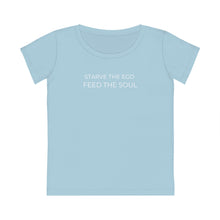 Load image into Gallery viewer, Starve the Ego Feed the Soul Women&#39;s Fitted T-shirt
