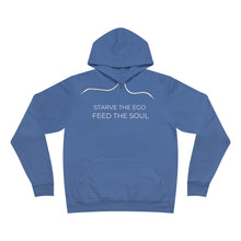Load image into Gallery viewer, Modern Starve the Ego Feed the Soul Unisex Fleece Pullover Hoodie
