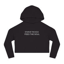 Load image into Gallery viewer, Modern Starve the Ego Feed the Soul Women’s Cropped Hooded Sweatshirt
