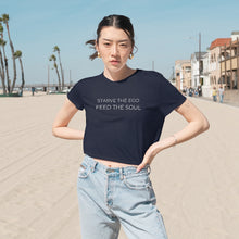 Load image into Gallery viewer, Starve the Ego Feed the Soul Women&#39;s Flowy Cropped Tee
