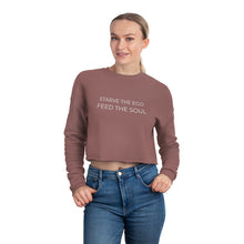 Load image into Gallery viewer, Starve the Ego Feed the Soul Women&#39;s Cropped Sweatshirt
