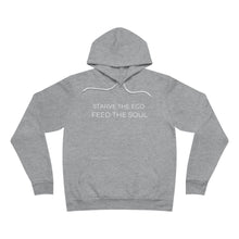 Load image into Gallery viewer, Modern Starve the Ego Feed the Soul Unisex Fleece Pullover Hoodie
