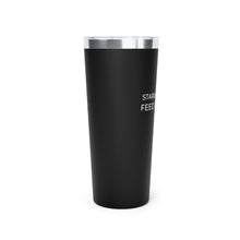 Load image into Gallery viewer, Starve the Ego Feed the Soul Copper Vacuum Insulated Tumbler, 22oz
